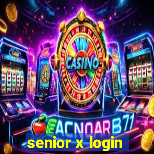 senior x login